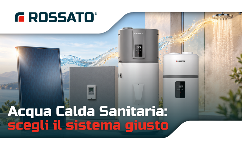 Soluzioni Rossato per la produzione di acqua calda sanitaria ACS